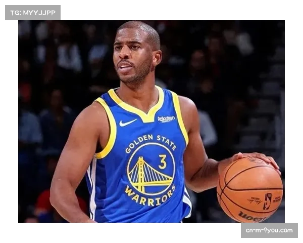 人物聚焦：老将克里斯·保罗在勇士队更衣室内的领导力与战术指导